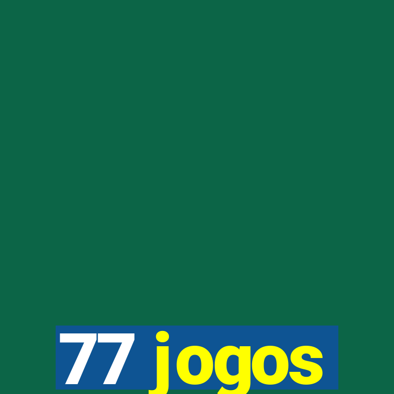 77 jogos